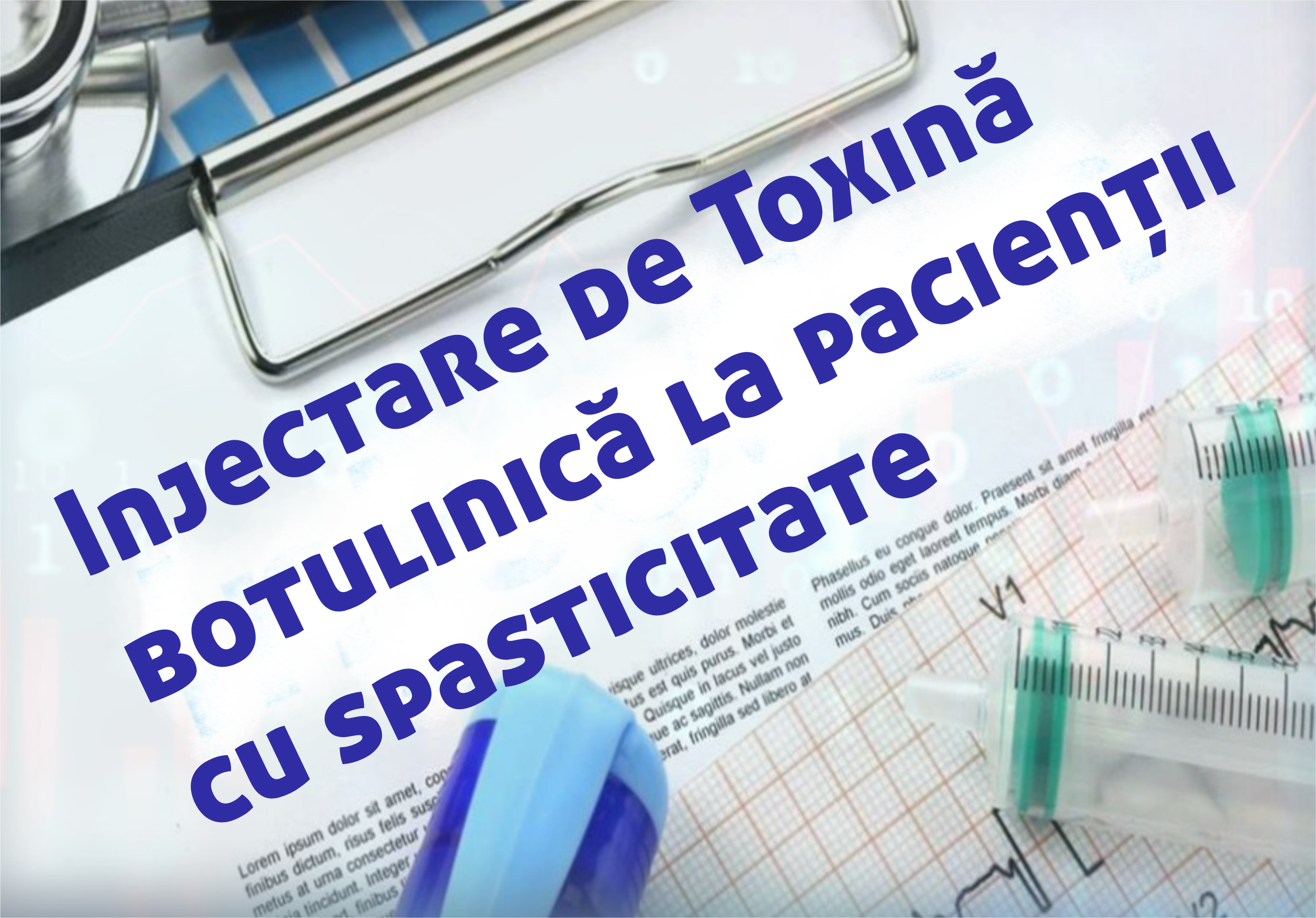 Curs: Injectare de Toxină botulinică la pacienții cu spasticitate